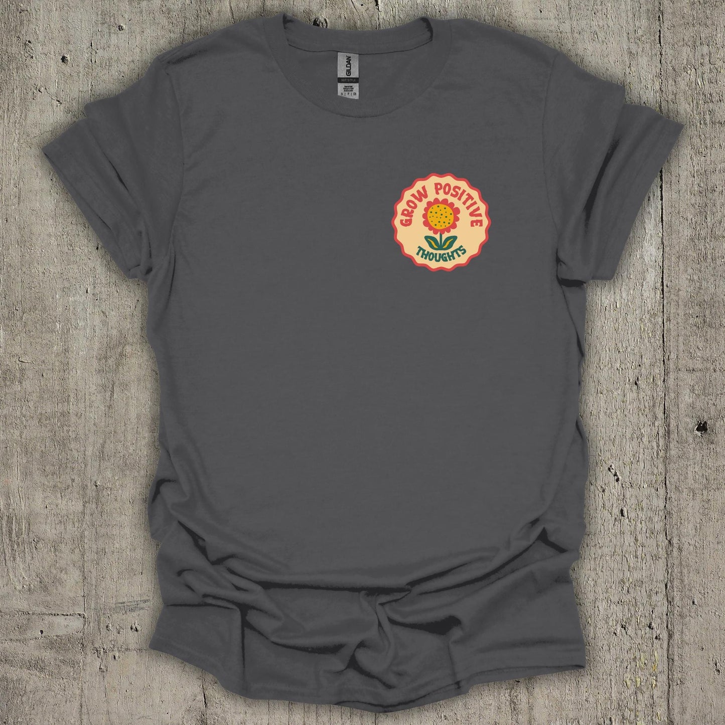 Grow Positive Thoughts T-Shirt