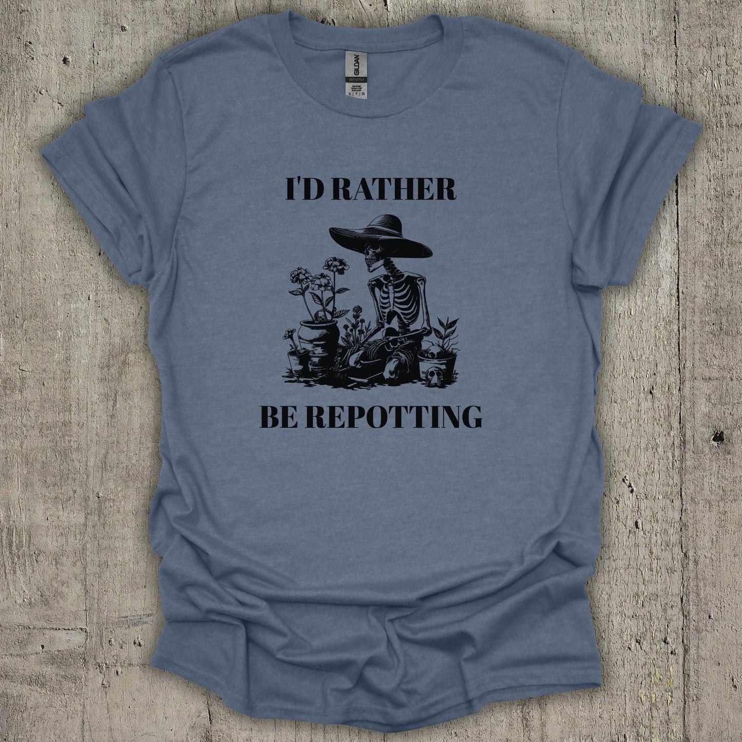 I'd Rather Be Repotting T-Shirt