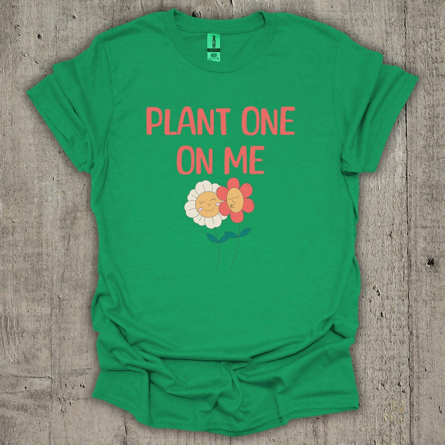 Plant One On Me T-Shirt