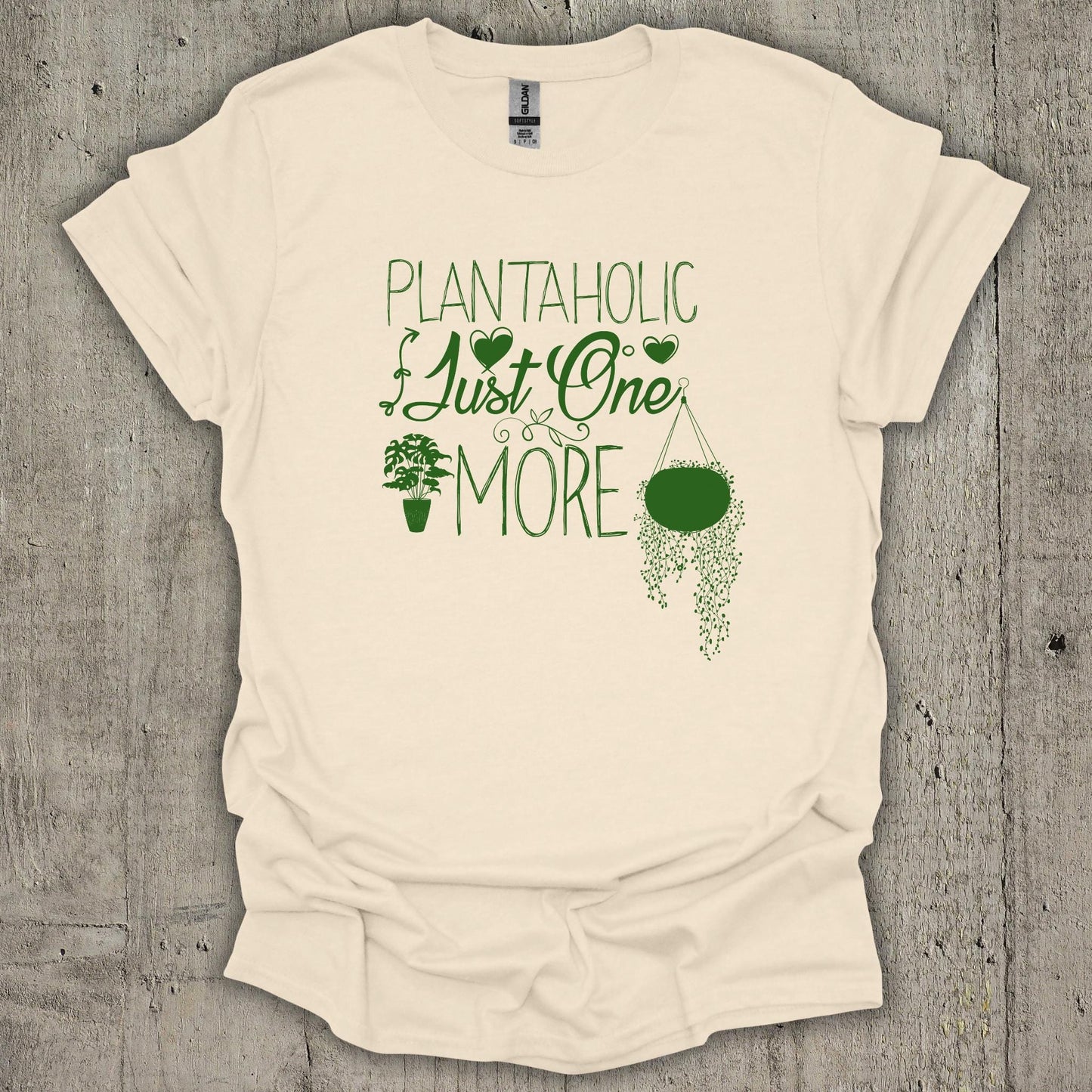 Plantaholic Just One More T-Shirt