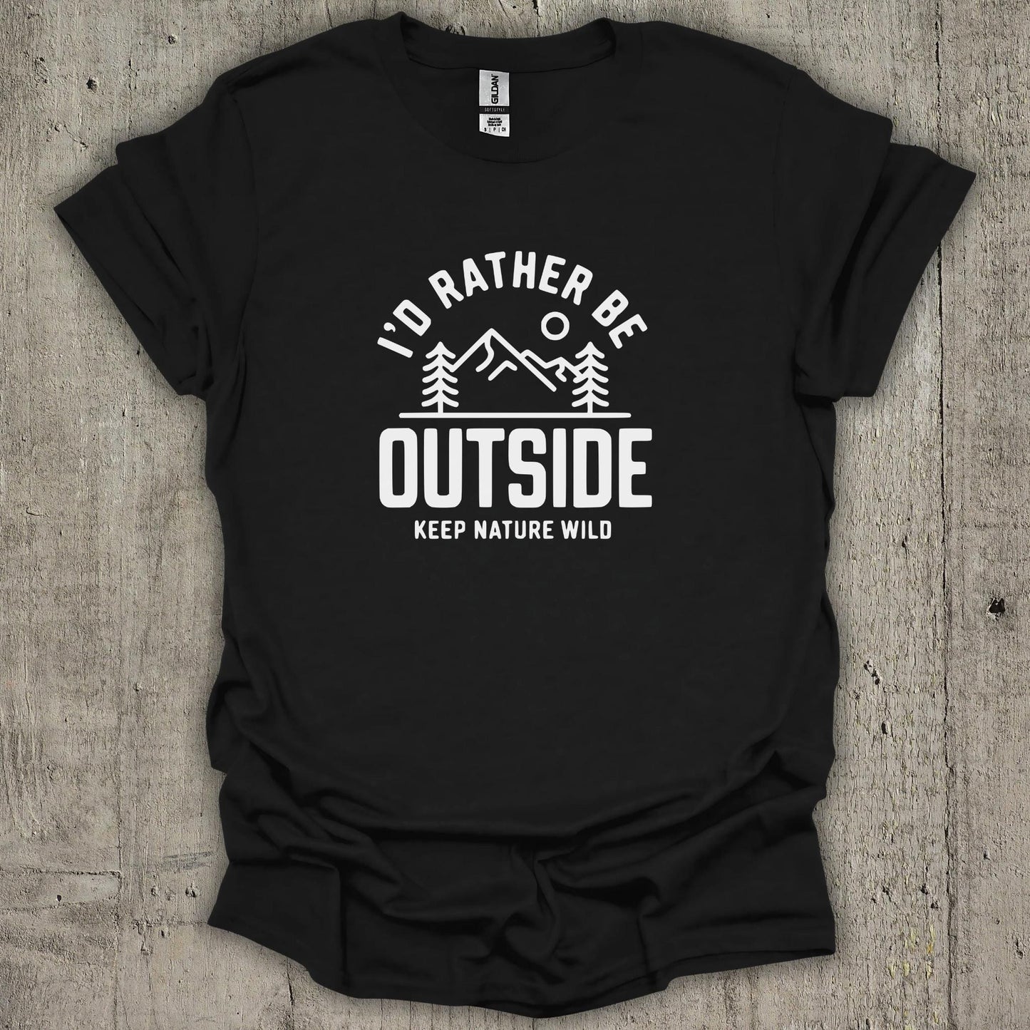 I'd Rather Be Outside  T-Shirt
