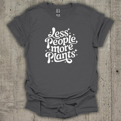Less People More Plants T-Shirt