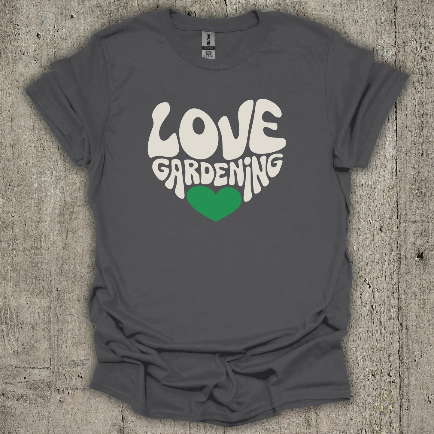 Love Gardening T-Shirt
