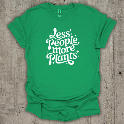 Less People More Plants T-Shirt
