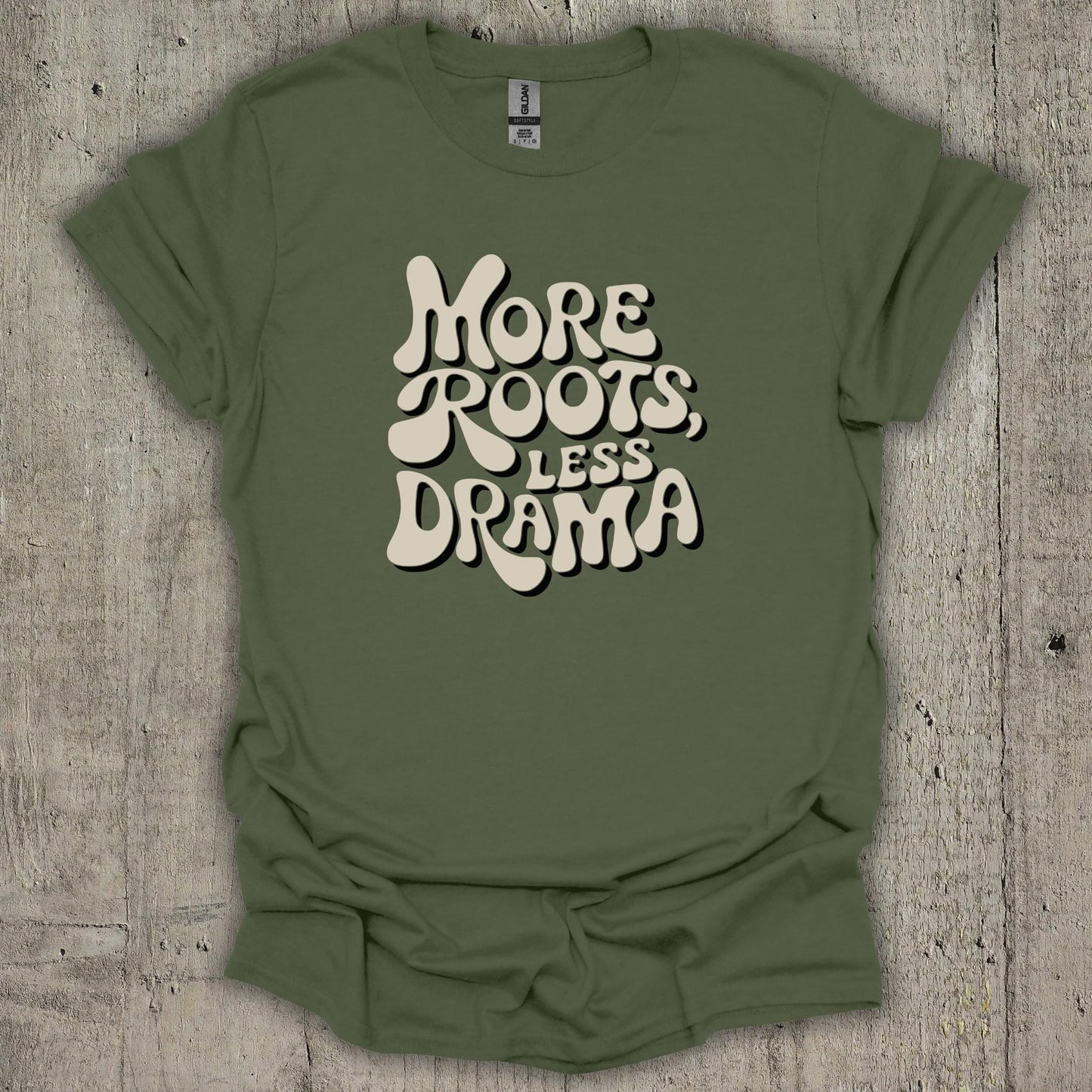 More Roots Less Drama T-Shirt