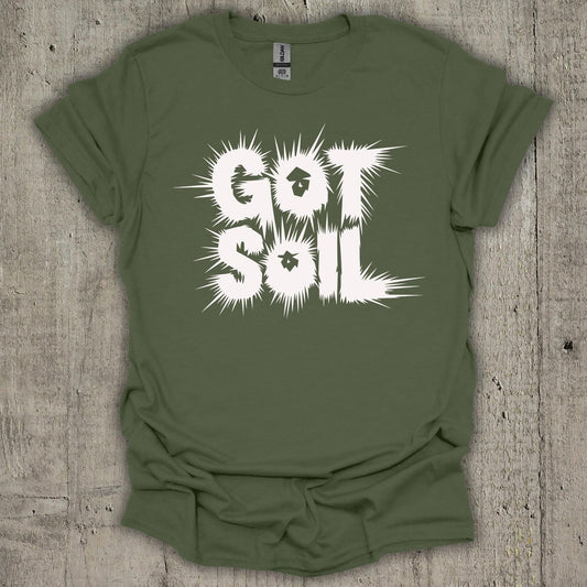 Got Soil T-Shirt
