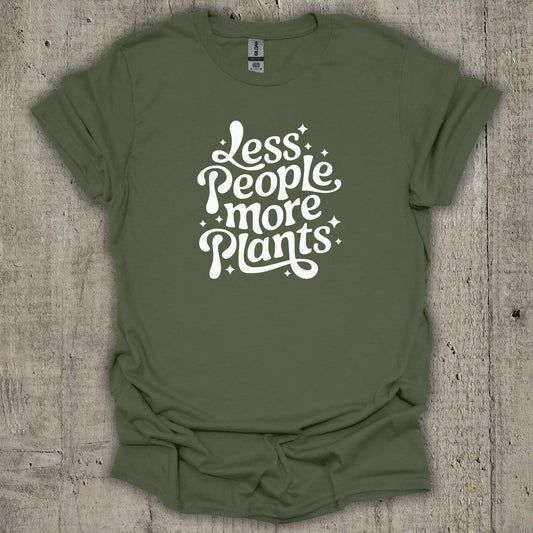Less People More Plants T-Shirt