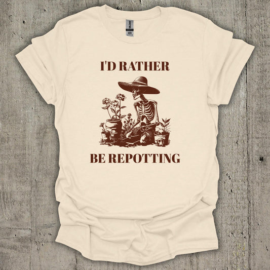 I'd Rather Be Repotting T-Shirt