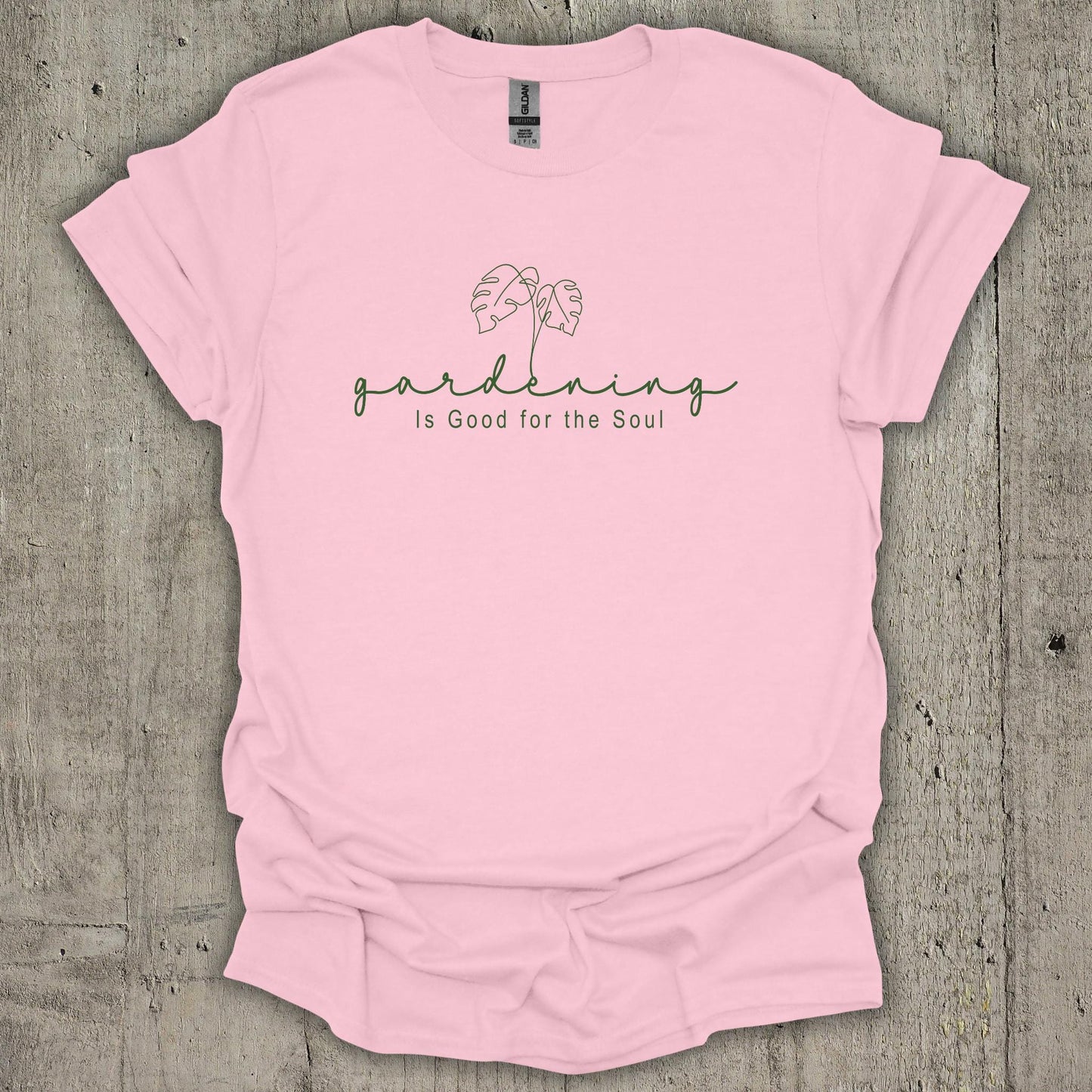 Gardening Is Good For The Soul T-Shirt