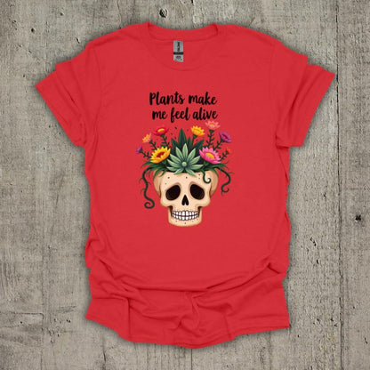 Plant Make Me Feel Alive T-Shirt