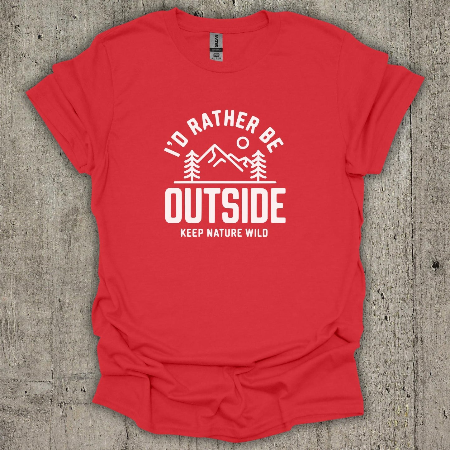 I'd Rather Be Outside  T-Shirt