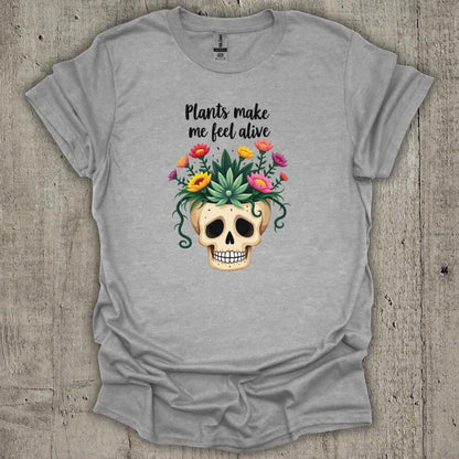 Plant Make Me Feel Alive T-Shirt