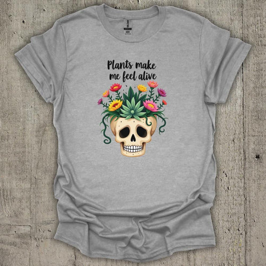 Plant Make Me Feel Alive T-Shirt