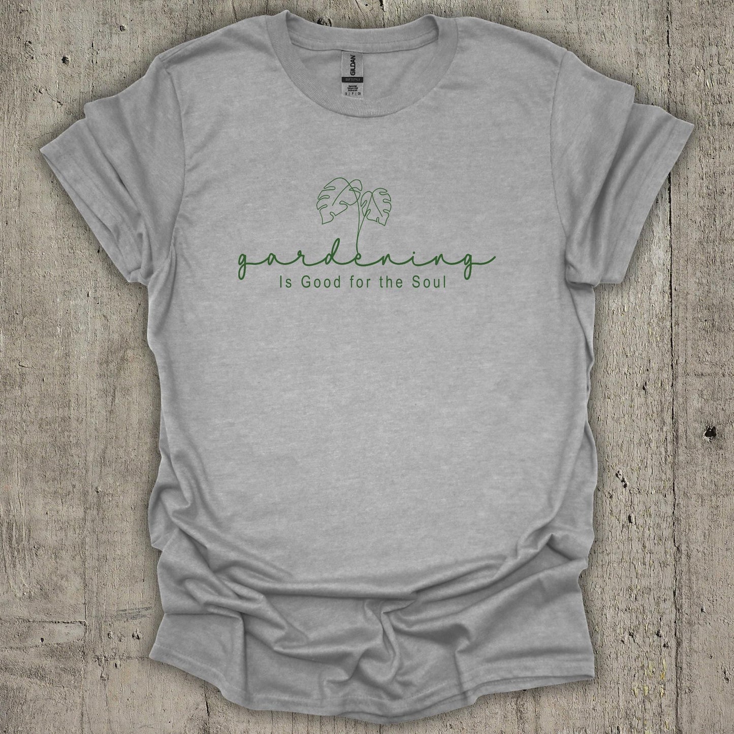Gardening Is Good For The Soul T-Shirt