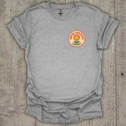 Grow Positive Thoughts T-Shirt