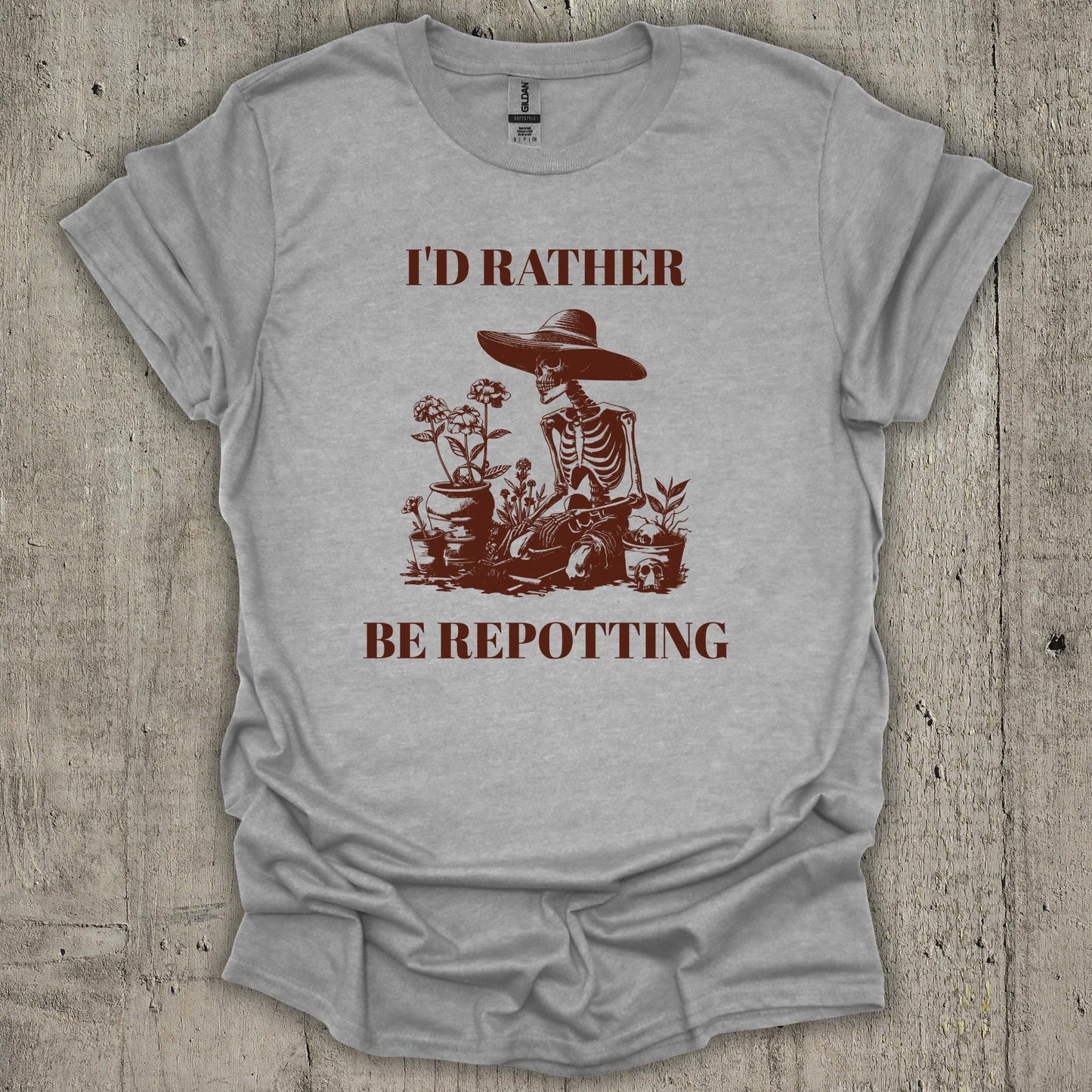 I'd Rather Be Repotting T-Shirt
