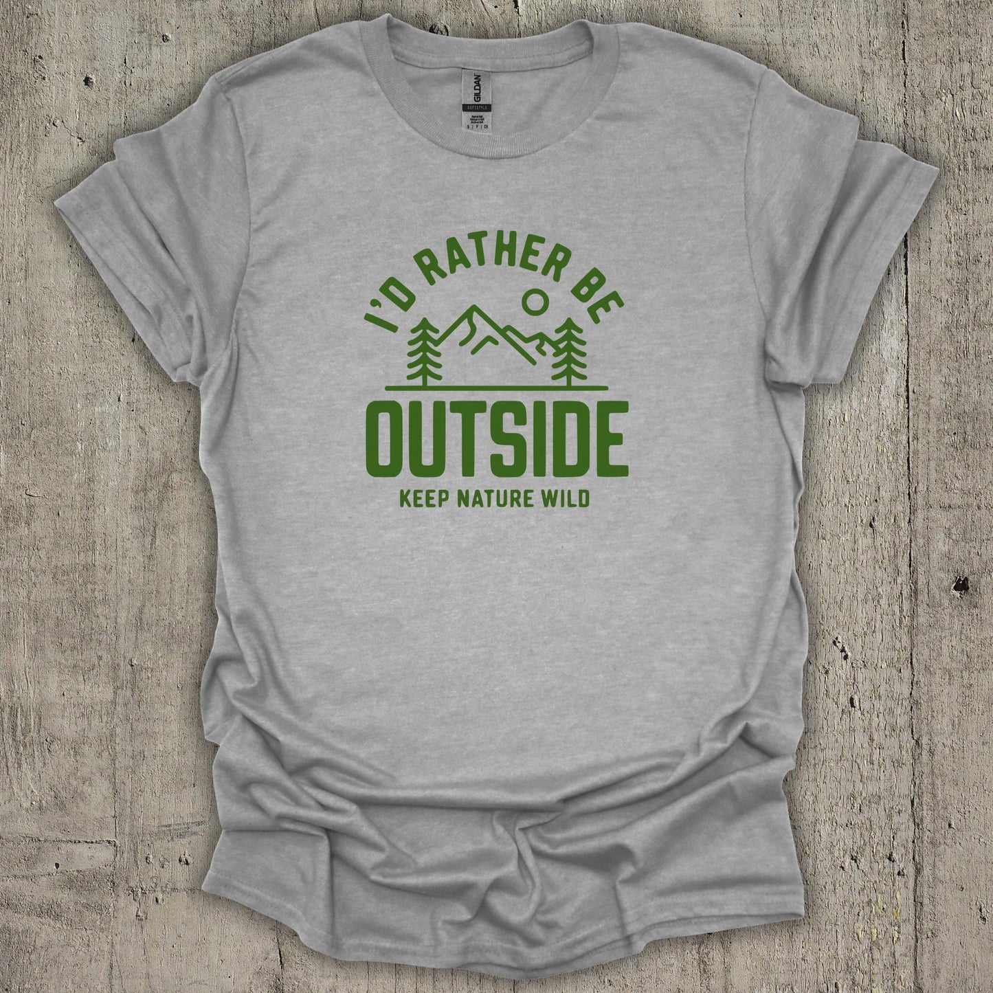 I'd Rather Be Outside  T-Shirt