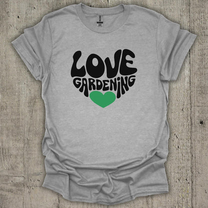 Love Gardening T-Shirt