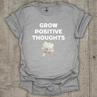 Grow Positive Thoughts M3 T-Shirt