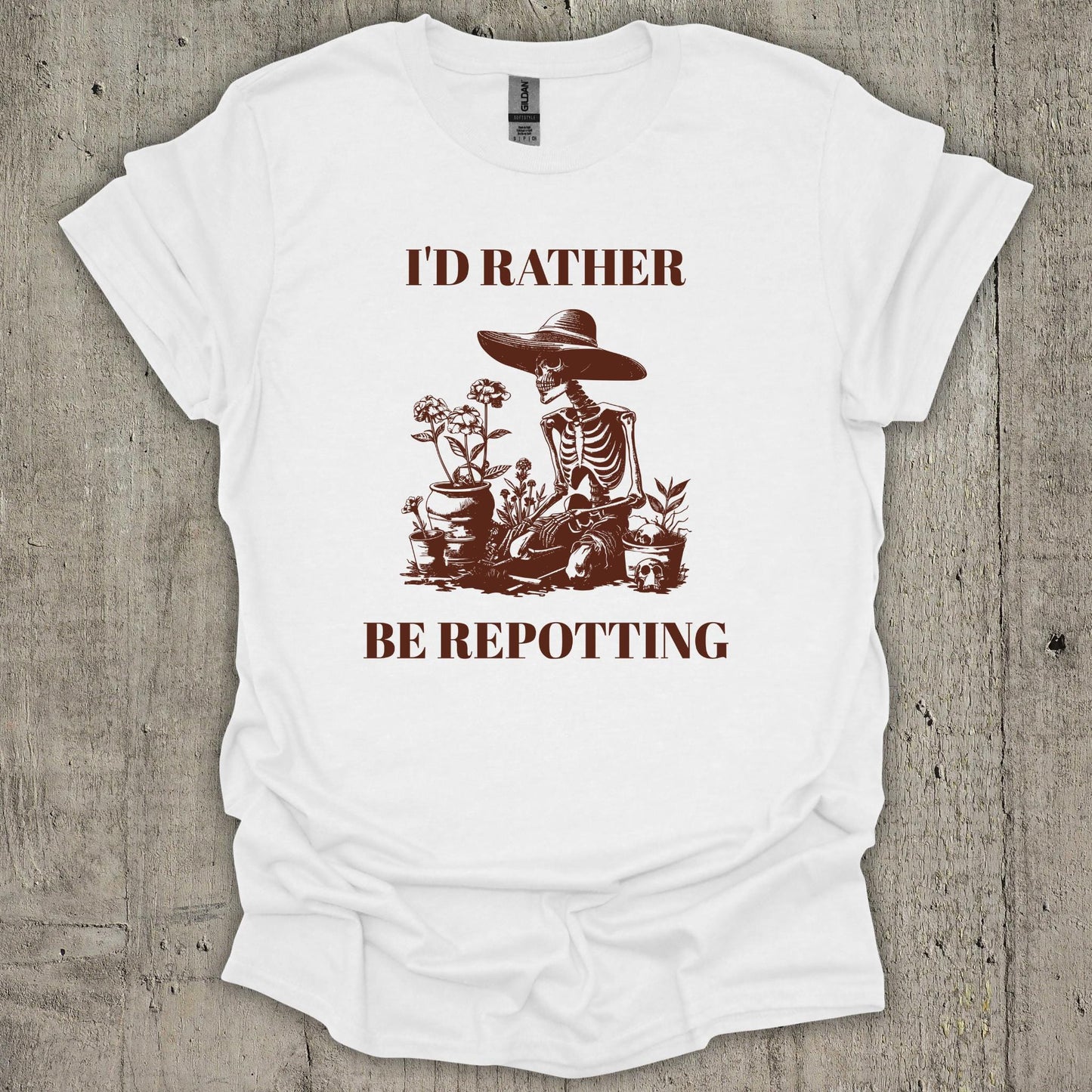 I'd Rather Be Repotting T-Shirt