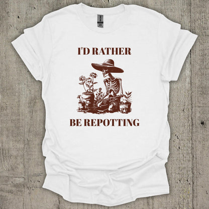 I'd Rather Be Repotting T-Shirt