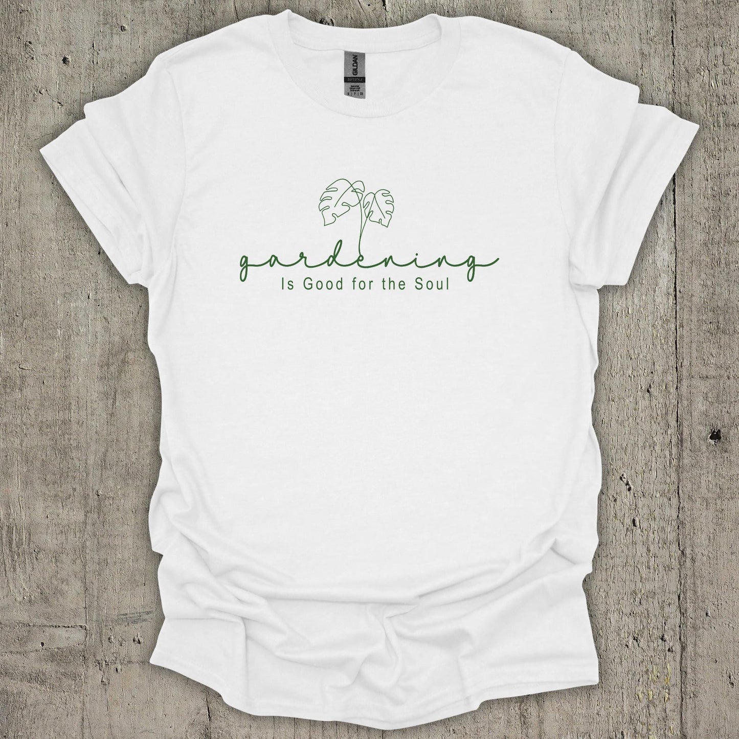 Gardening Is Good For The Soul T-Shirt
